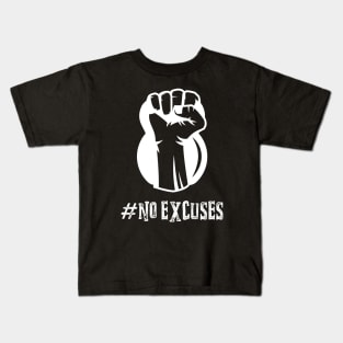 No Excuses Kids T-Shirt